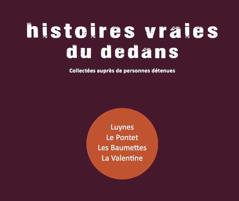 Histoires vraies du Dedans – Tome 3