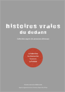 Histoires vraies du Dedans.