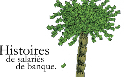 Le livre numérique des histoires vraies de salariés de banque